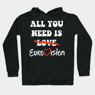 All You Need Is Eurovision Hoodie